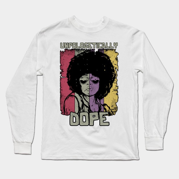 Unapologetically Dope Black Pride African Afro Long Sleeve T-Shirt by BrightGift